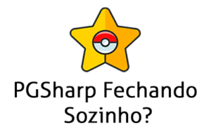 PGSharp Fechando Sozinho
